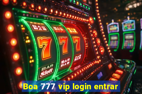 Boa 777 vip login entrar